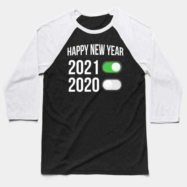 Happy New Year 2021 Baseball T-Shirt by threefngrs